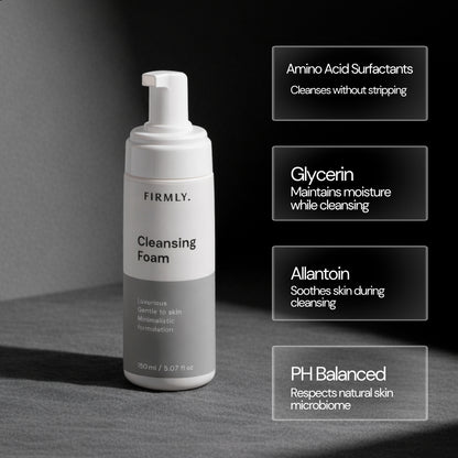 Firmly Cleansing Foam benefits – Amino Acid Surfactants cleanse gently, Glycerin maintains moisture, Allantoin soothes, pH Balanced respects microbiome